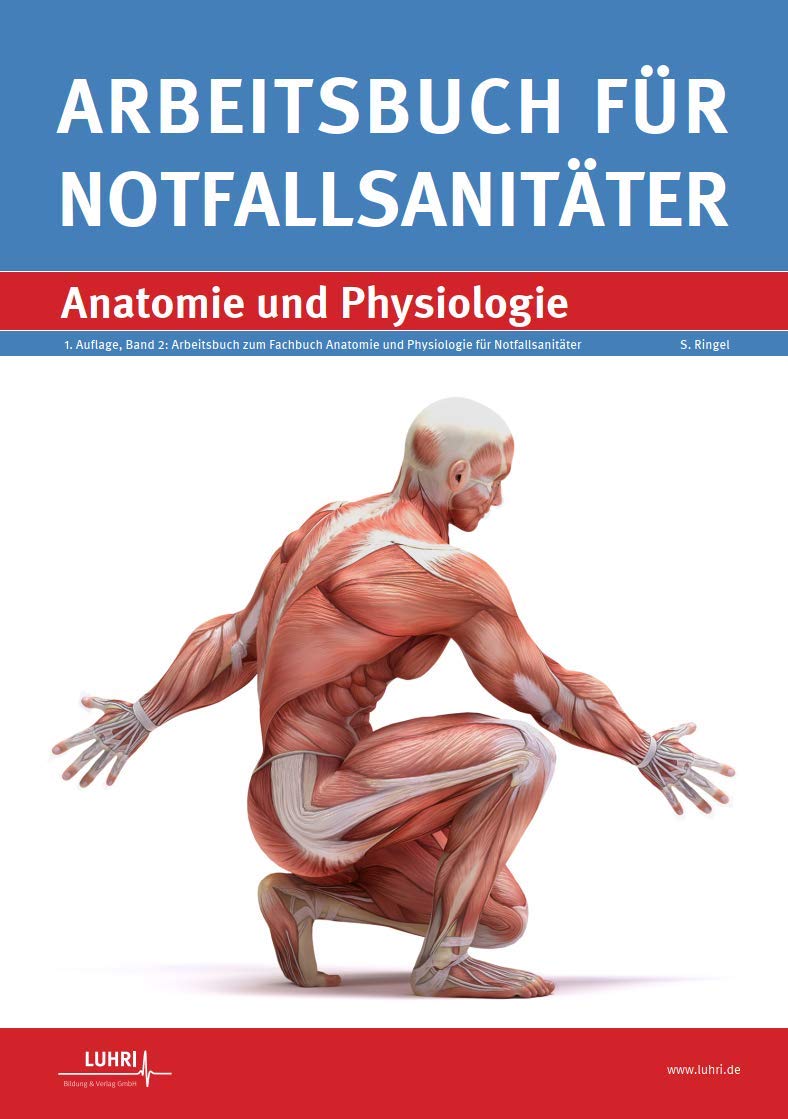 Arbeitsbuch Anatomie und Physiologie für Notfallsanitäter: Das Fundament menschlichen Lebens Medicine