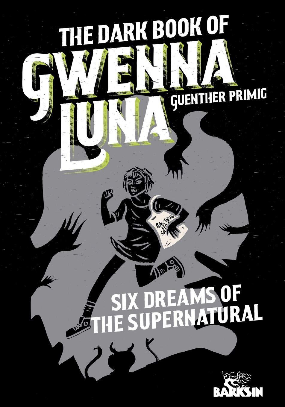 The Dark Book of Gwenna Luna: Six Dreams of the Supernatural Horror & Mystery