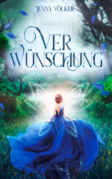 Verwünschung: Ein abenteuerlicher Märchenroman Fairy Tales & Legends