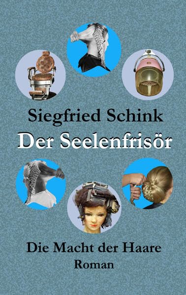 Der Seelenfrisör: Die Macht der Haare Contemporary literature