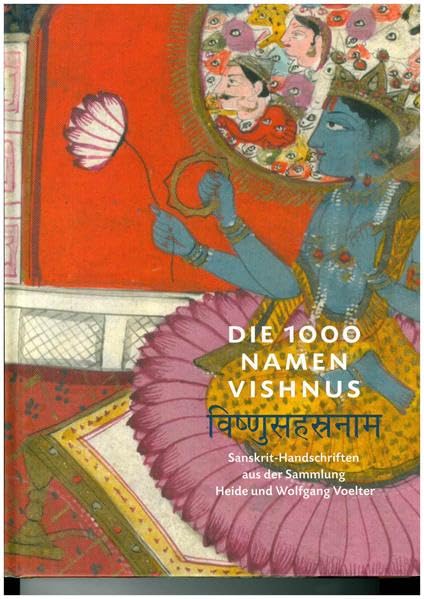 Die 1000 Namen Vishnus: Sanskrit-Handschriften aus der Sammlung Heide und Wolfgang Voelter Photography