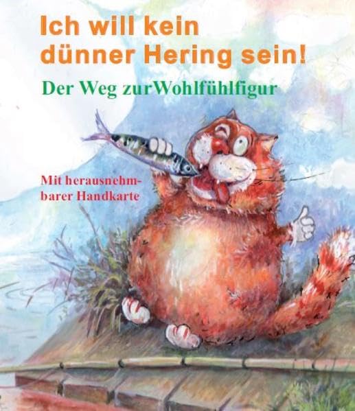 Ich will kein dünner Hering sein!: Der Weg zur Wohlfühlfigur Health, Nutrition & Fitness