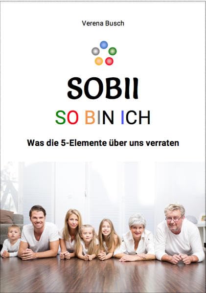 SOBii - SO BiN iCH: Was die 5-Elemente über uns verraten Philosophy
