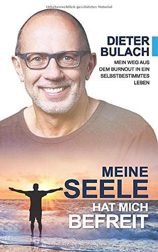 Meine Seele hat mich befreit: Mein Weg aus dem Burnout in ein selbstbestimmtes Leben Medicine