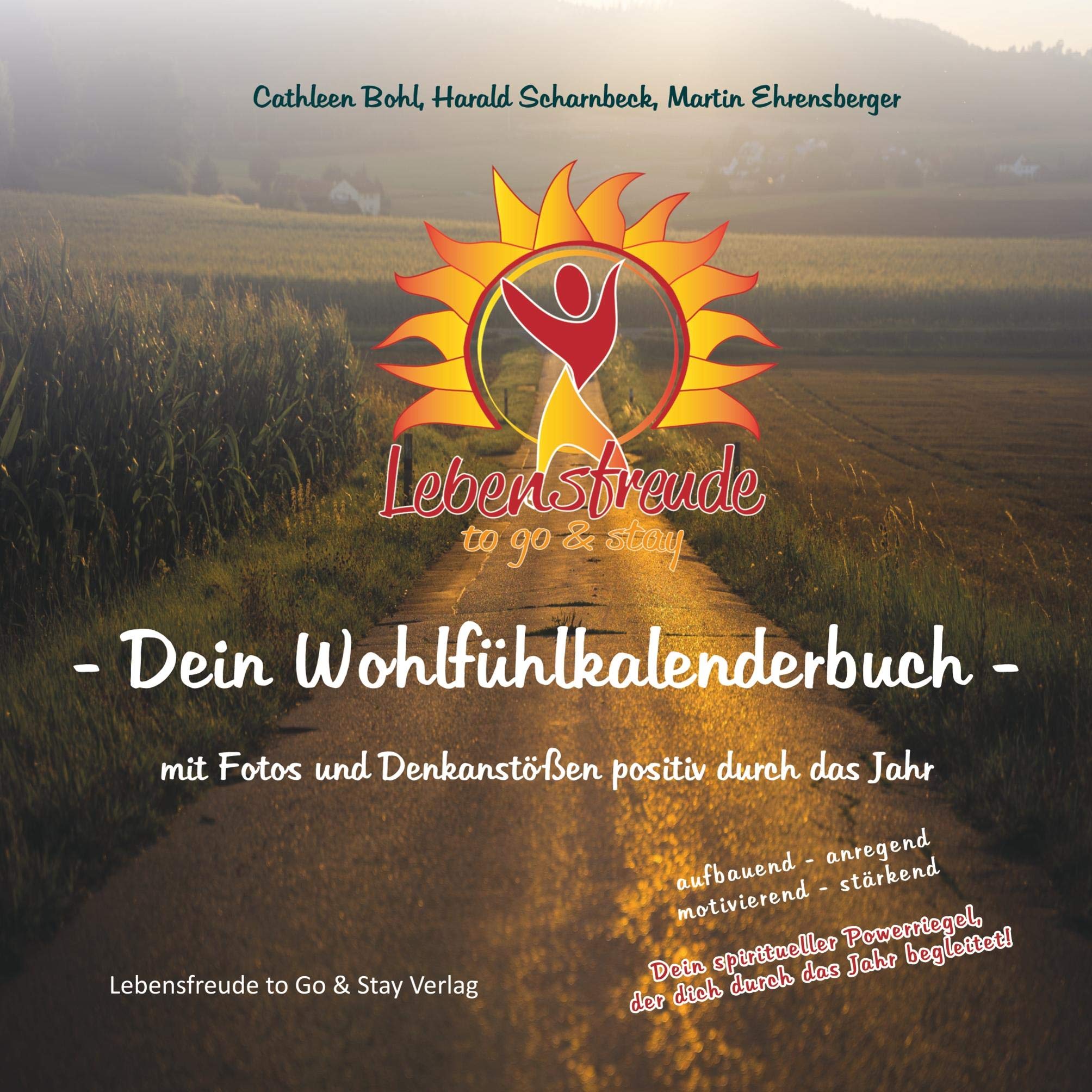Lebensfreude to Go & Stay - Dein Wohlfühlkalenderbuch Lifestyle