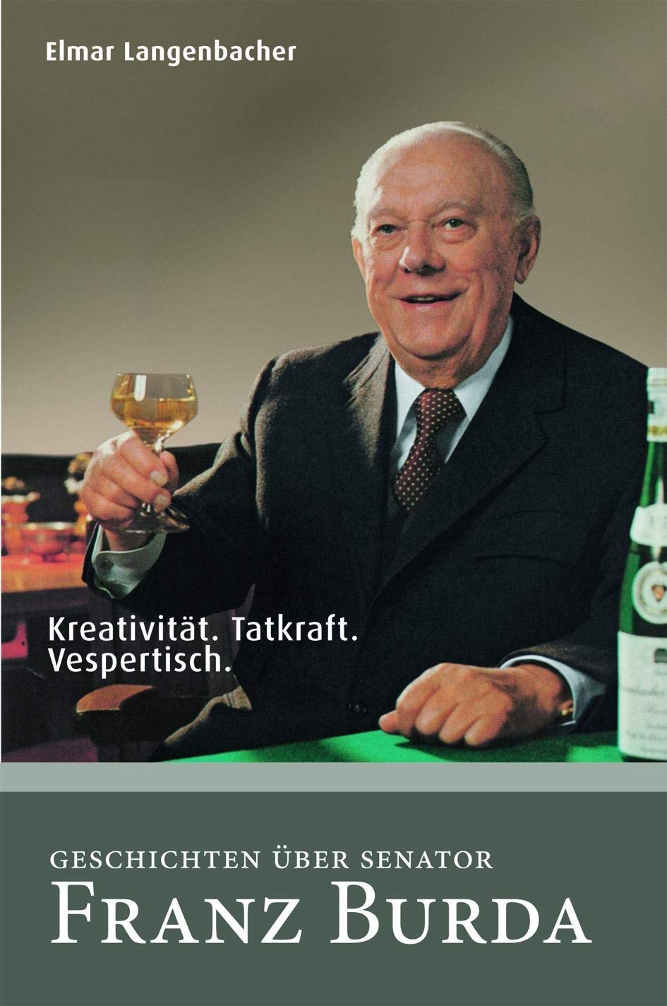 Franz Burda: Kreativität. Tatkraft. Vespertisch. Personalities