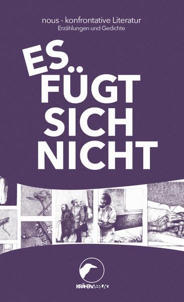 Es fügt sich nicht: nous - konfrontative Literatur Contemporary literature