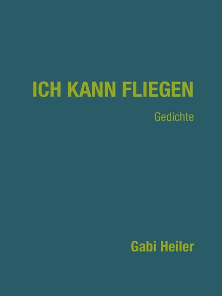 Ich kann fliegen: Der Tanz mit dem Regenbogen Poetry
