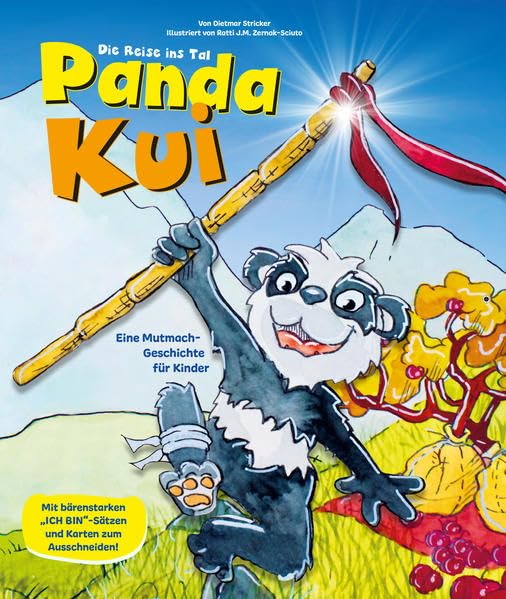 Panda Kui. Die Reise ins Tal.: Eine positive Mutmach-Geschichte für Kinder. Mit bärenstarken „Ich bin“-Sätzen und Karten zum Ausschneiden! Non-fiction