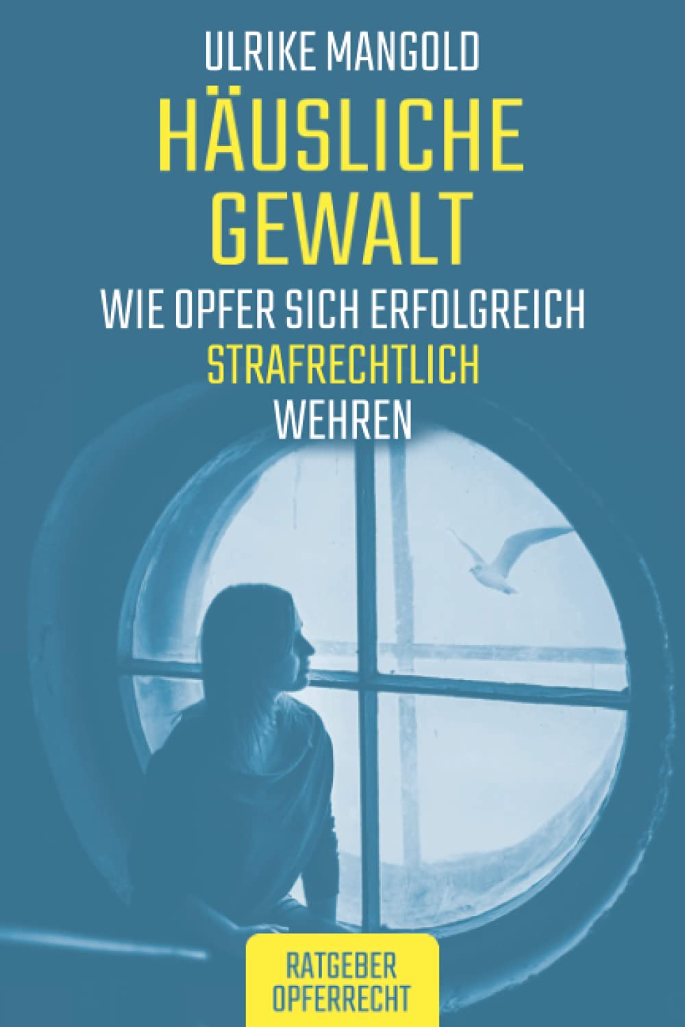 Häusliche Gewalt: Wie Opfer sich erfolgreich strafrechtlich wehren Law