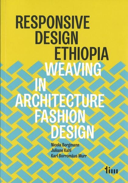 Responsive Design Ethopia: Weaving in Architecture, Fashion, Design Architecture