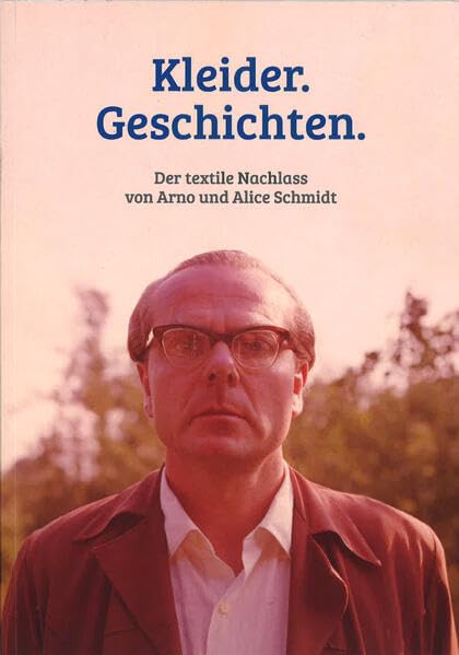Kleider. Geschichten.: Der textile Nachlass von Arno und Alice Schmidt Film, Art & Culture