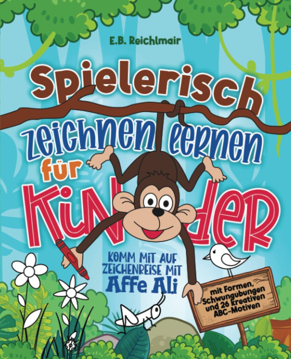 Komm mit auf Zeichenreise mit Affe Ali: Spielerisch zeichnen lernen für Kinder - mit Formen, Schwungübungen und 26 kreativen ABC-Motiven Hobbies & Crafts