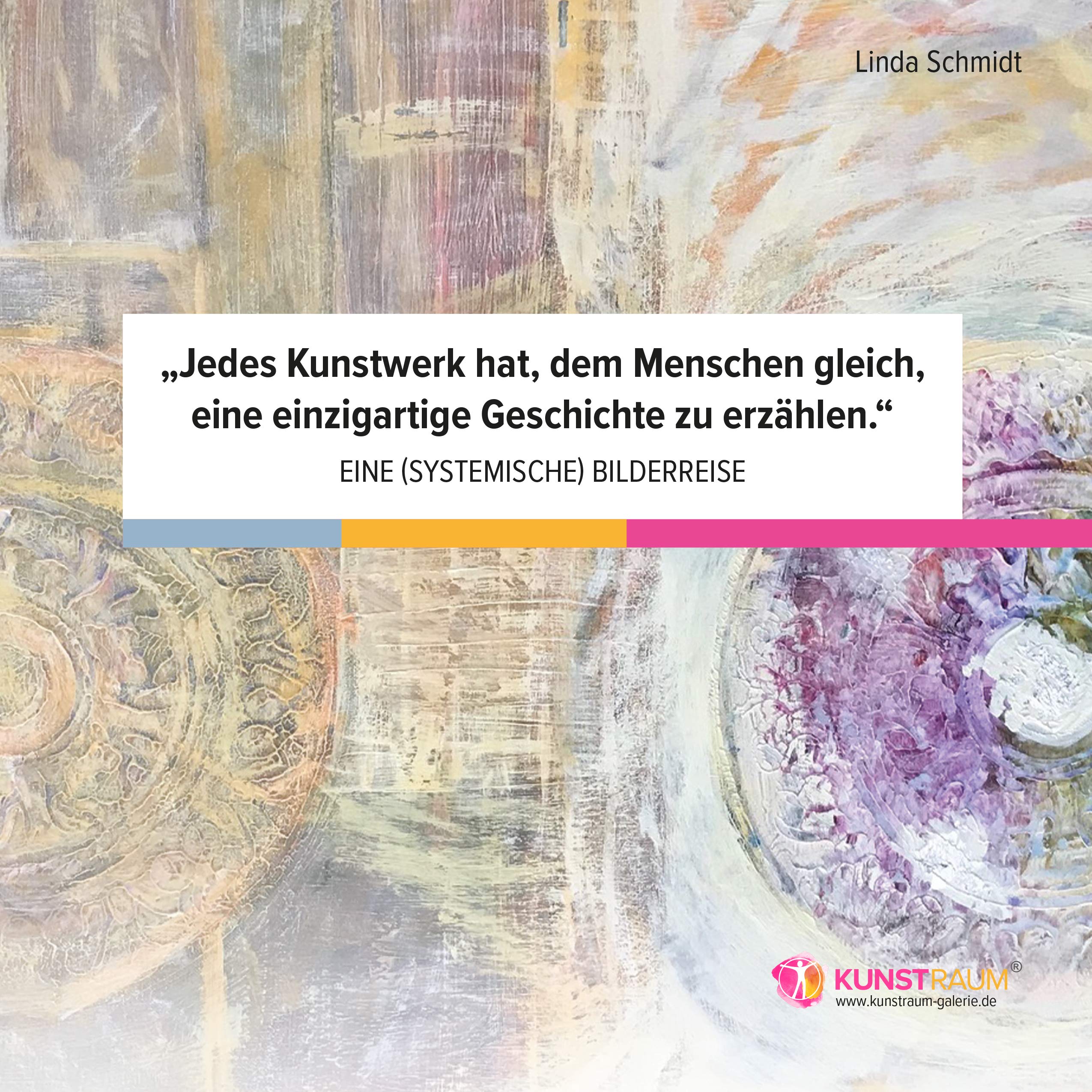„Jedes Kunstwerk hat, dem Menschen gleich, eine einzigartige Geschichte zu erzählen.“: Eine (systemische) Bilderreise Essays & Short Stories