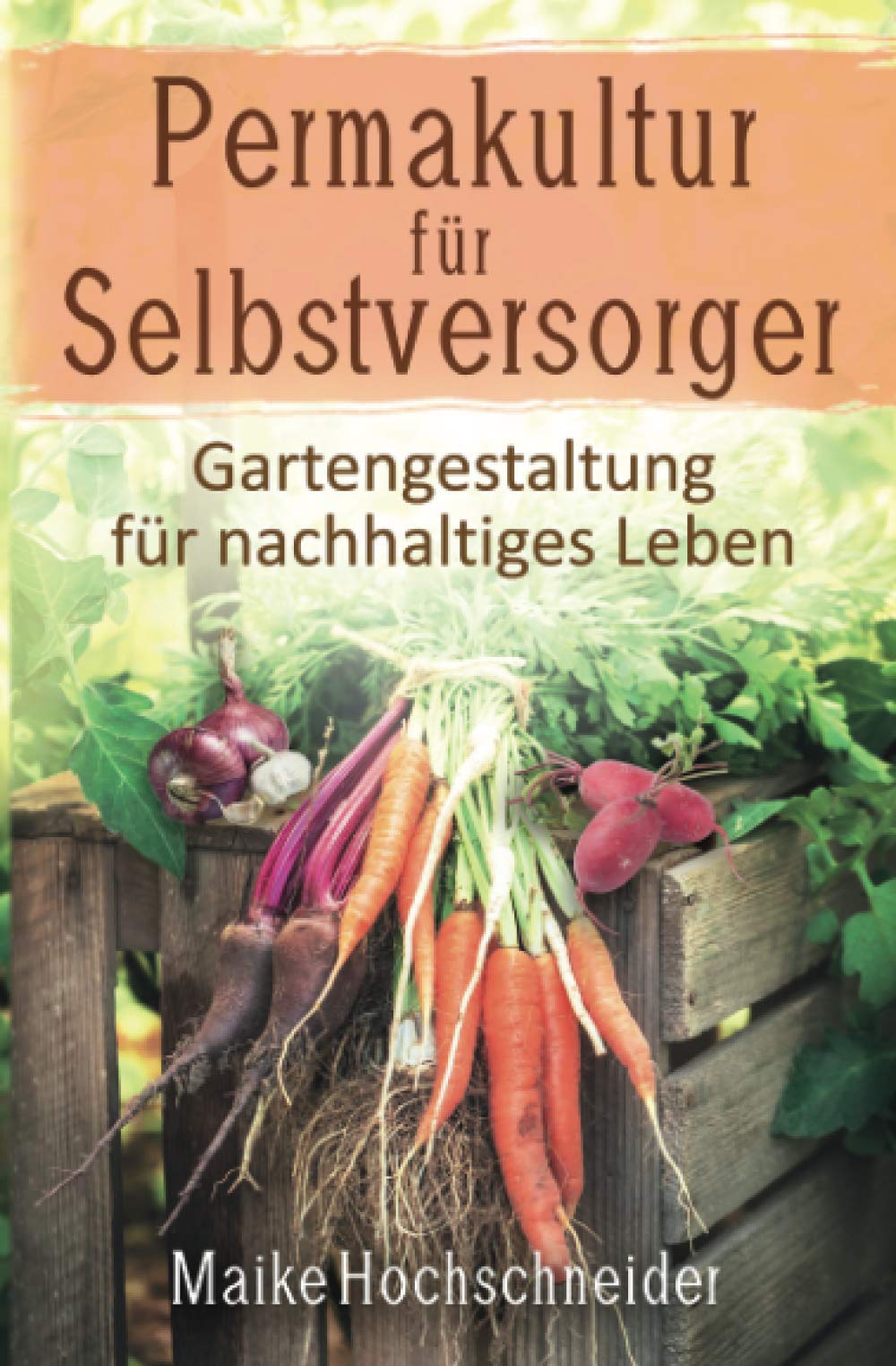 Permakultur für Selbstversorger – Gartengestaltung für nachhaltiges Leben Mathematics