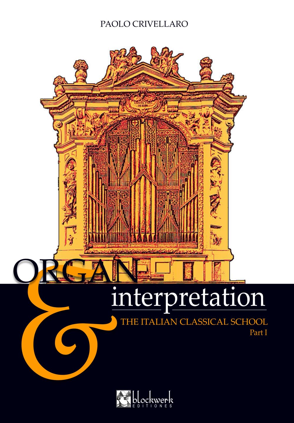 The Italian classical school - Part I: ORGAN & INTERPRETATION (ORGANO & INTERPRETAZIONE) Arts & Music