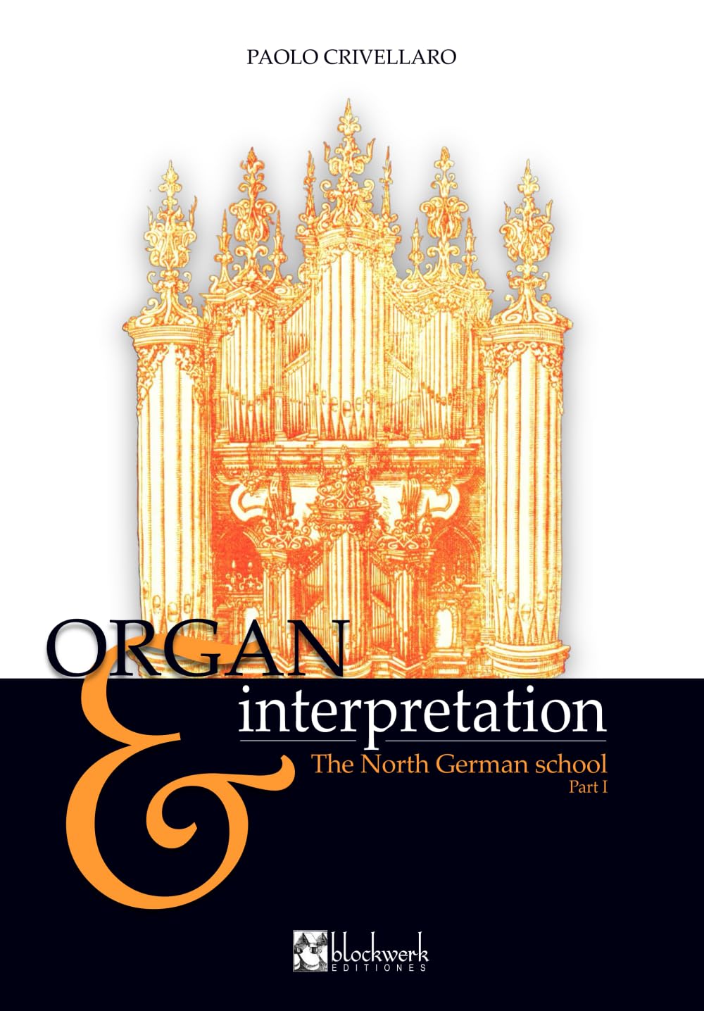 The North German school - Part I: ORGAN & INTERPRETATION (ORGANO & INTERPRETAZIONE) Arts & Music