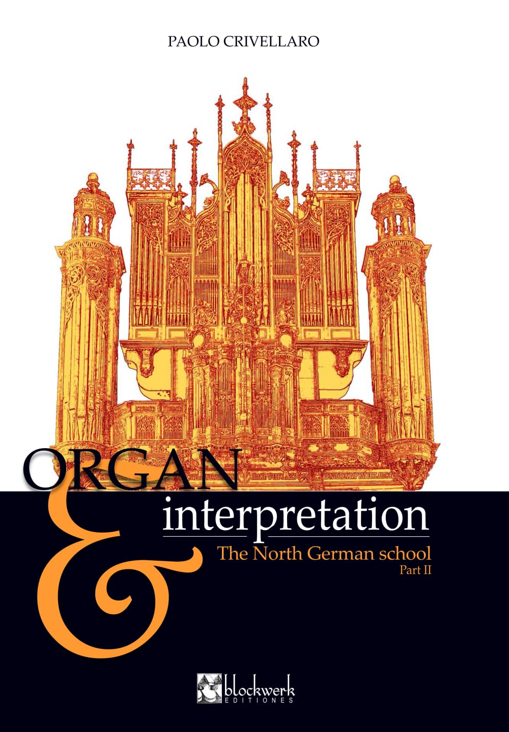 The North German school - Part II: ORGAN & INTERPRETATION (ORGANO & INTERPRETAZIONE) Arts & Music