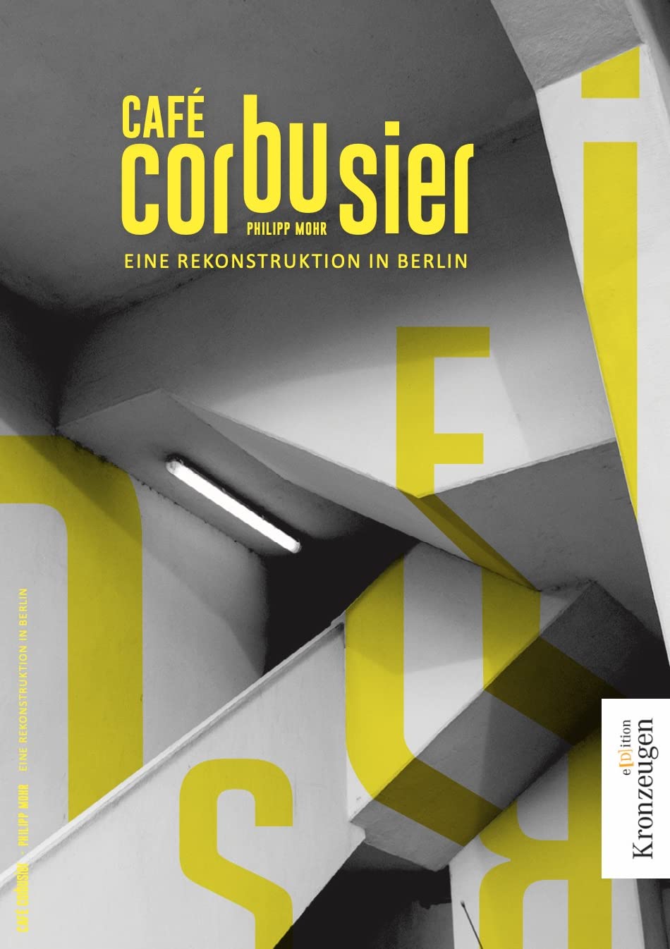 Café Corbusier: Eine Rekonstruktion in Berlin book