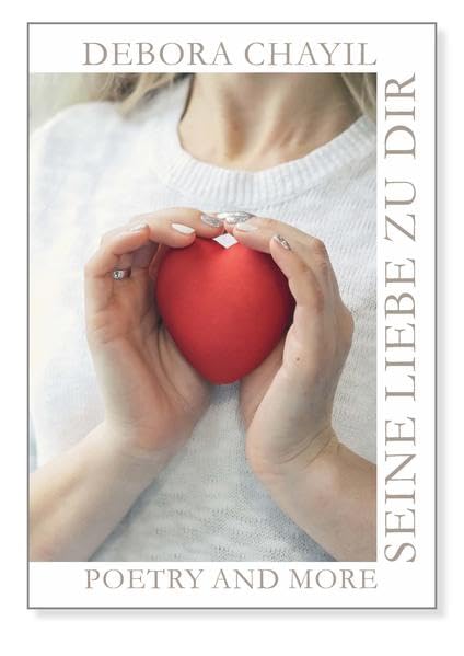 Seine Liebe zu Dir: Poetry and more Poetry