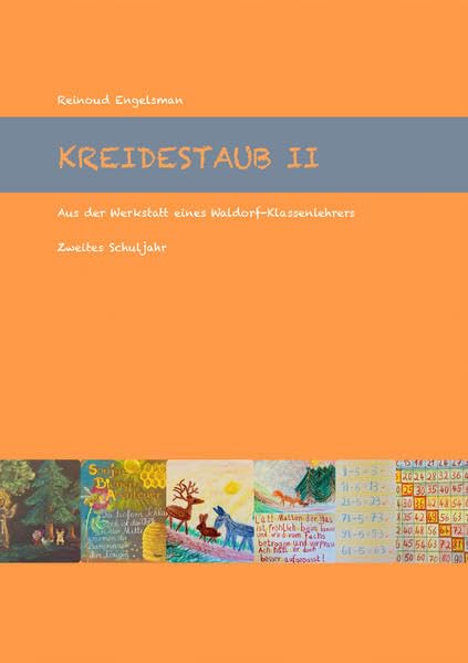 Kreidestaub II - Zweites Schuljahr: Aus der Werkstatt eines Waldorf-Klassenlehrers - Film, Art & Culture