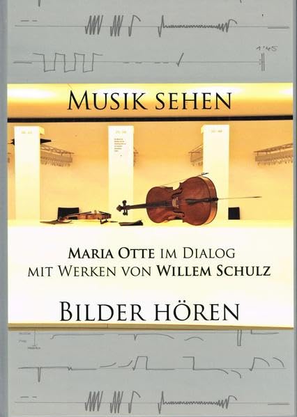 Musik sehen - Bilder hören: Maria Otte im Dialog mit Werken von Willem Schulz Photography