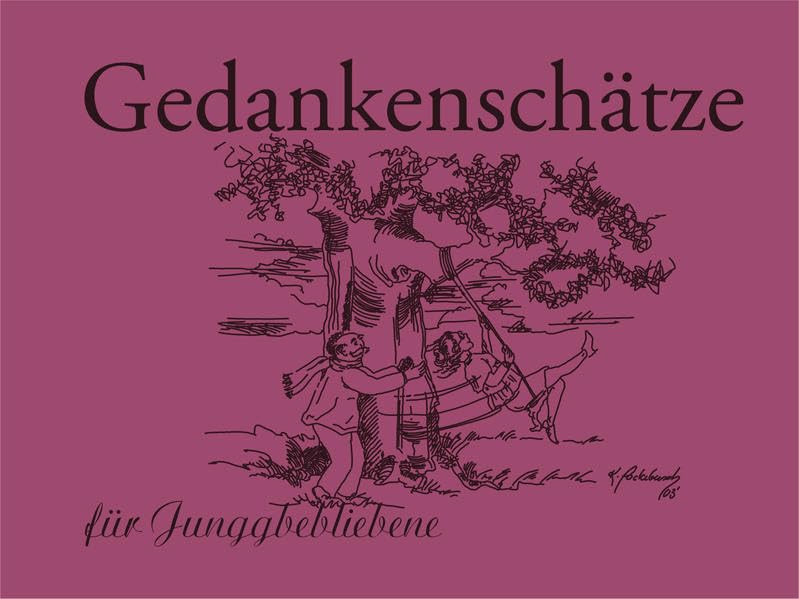 Gedankenschätze: für Junggebliebene Lifestyle