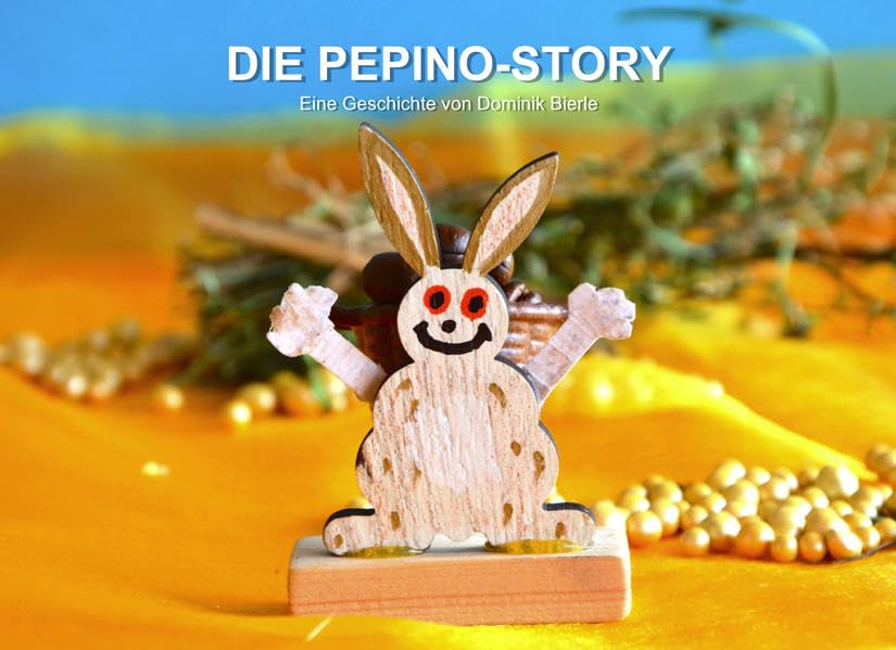 DIE PEPINO-STORY: Eine Geschichte von Dominik Bierle Novels & Short Stories
