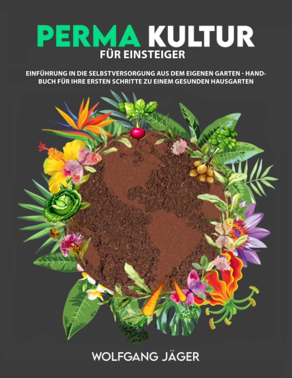Permakultur für Einsteiger: Einführung in die Selbstversorgung aus dem eigenen Garten - Handbuch für ihre ersten Schritte zu einem gesunden Hausgarten Sheet Music