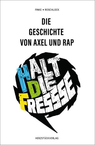 Die Geschichte von Axel und Rap: Halt die Fresse Books