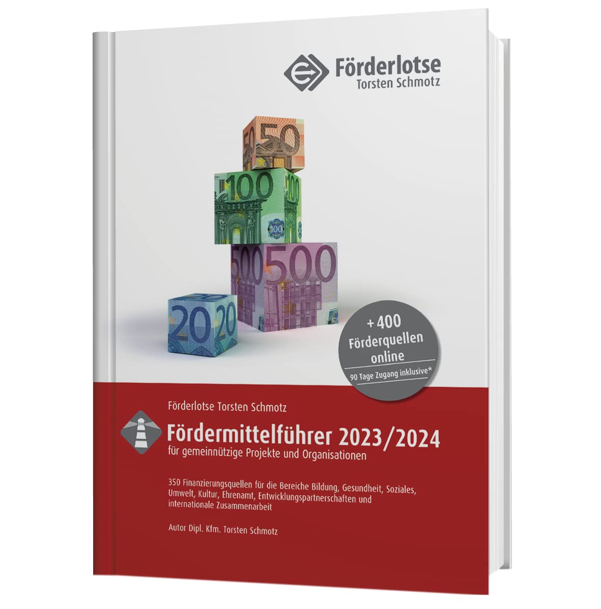 Förderlotse Fördermittelführer 2023/2024 für gemeinnützige Projekte und Organisationen: 350 Finanzierungsmöglichkeiten für die Bereiche Bildung, ... und internationale Zusammenarbeit Law