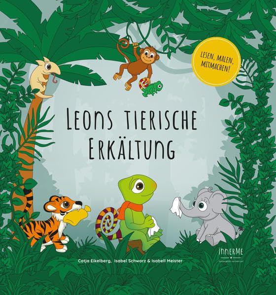 Leons tierische Erkältung: Lesen, Malen, Mitmachen! Children's books