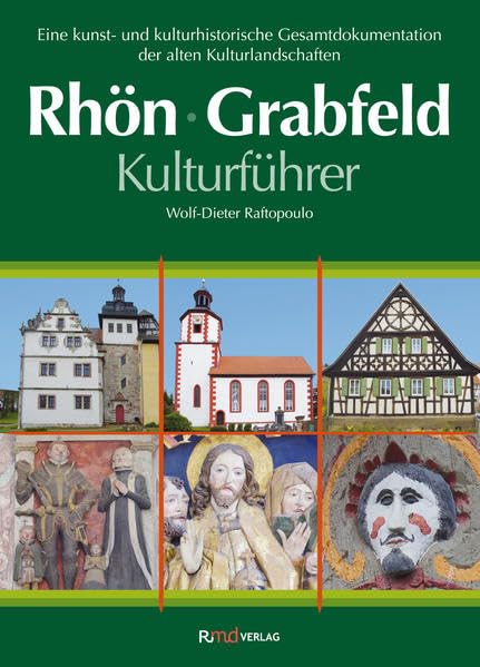Kulturführer Rhön•Grabfeld: Eine kunst- und kulturhistorische Gesamtdokumentation der alten Kulturlandschaften Architecture