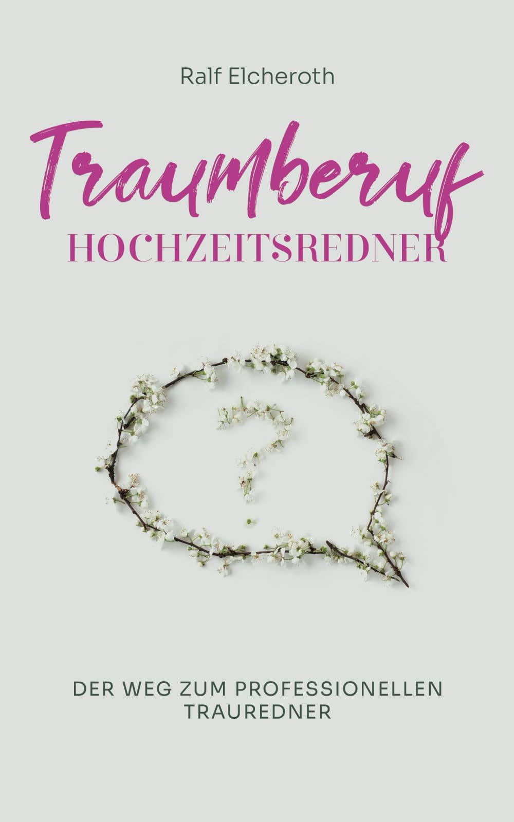 Traumberuf Hochzeitsredner: Der Weg zum professionellen Trauredner Learning & Reference