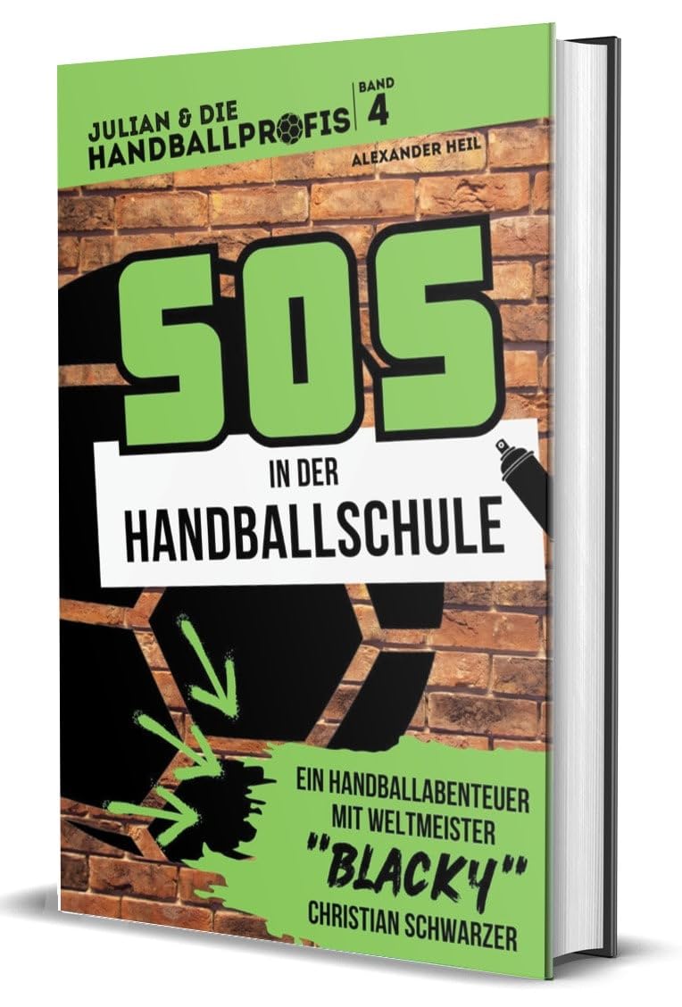 SOS in der Handballschule - das Handballbuch mit Weltmeister Christian BLACKY Schwarzer: Die Handball-Buchreihe mit echten Handballprofis, Band 4 (JULIAN & DIE HANDBALLPROFIS) Leisure & Fun