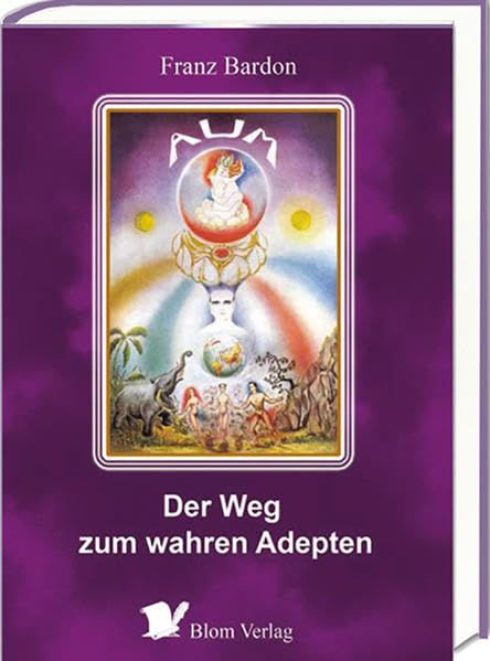 Der Weg zum wahren Adepten Religion & Esotericism