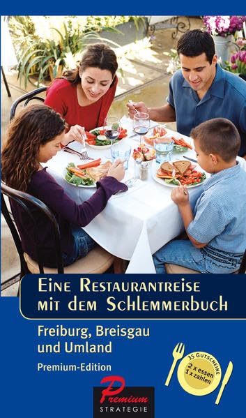 Restaurantreise mit dem Schlemmerbuch: Freiburg, Breisgau und Umland Leisure, Home & Garden