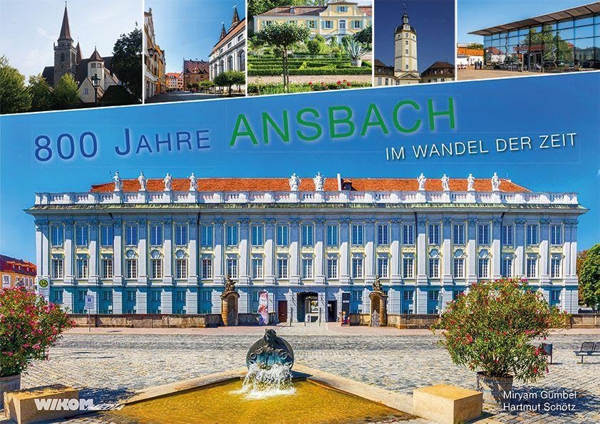 800 Jahre Ansbach im Wandel der Zeit Reference Books