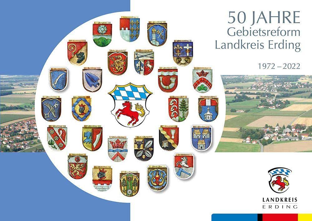50 Jahre Gebietsreform Landkreis Erding 1972 - 2022 Books