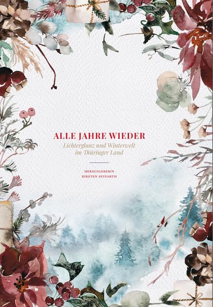 Alle Jahre wieder: Lichterglanz und Winterwelt im Thüringer Land Politics & History