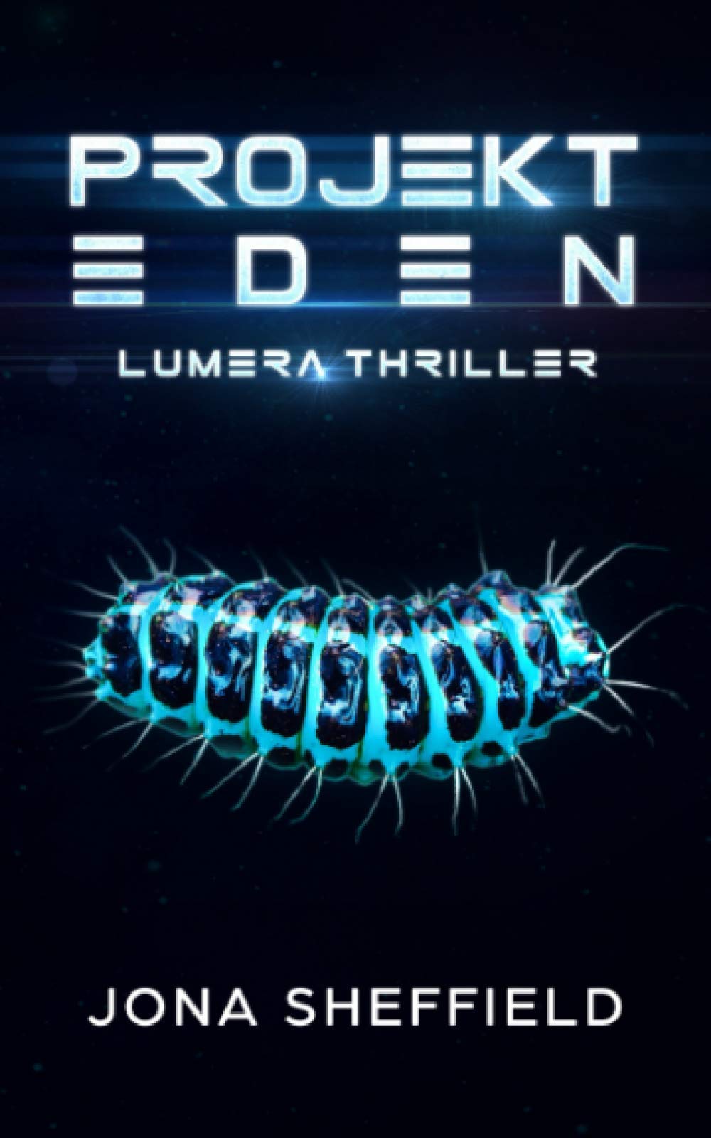Projekt Eden: Lumera Thriller (Lumera Expedition, Band 4) Action & Adventure