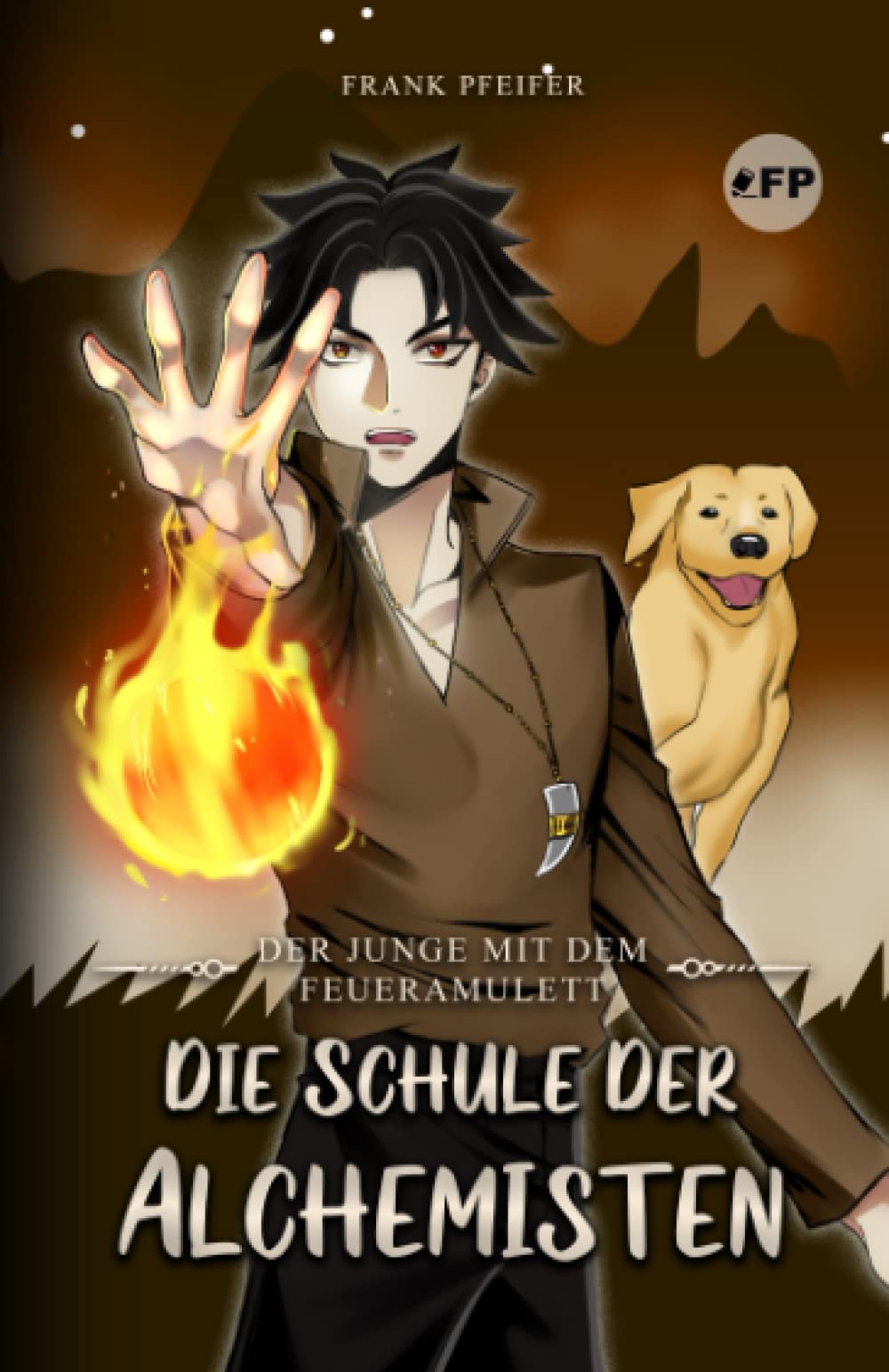 Der Junge mit dem Feueramulett: Die Schule der Alchemisten Fairy Tales & Legends