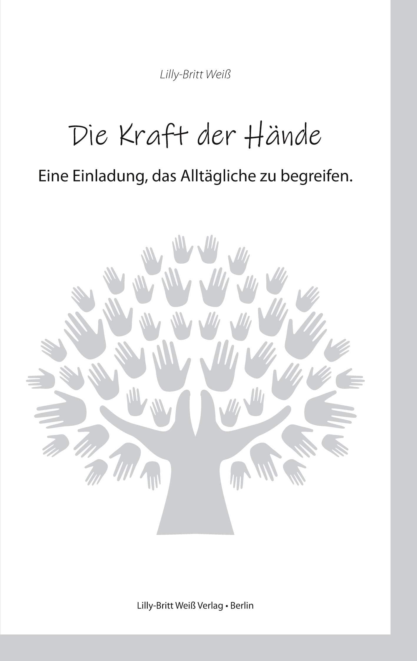 Die Kraft der Hände: Eine Einladung, das Alltägliche zu begreifen Hobbies & Crafts
