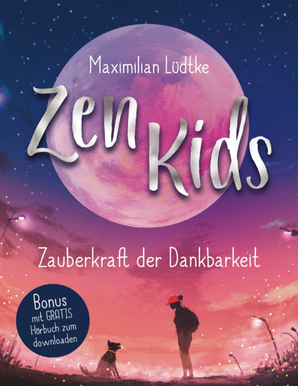 Zen Kids: Zauberkraft der Dankbarkeit Non-fiction
