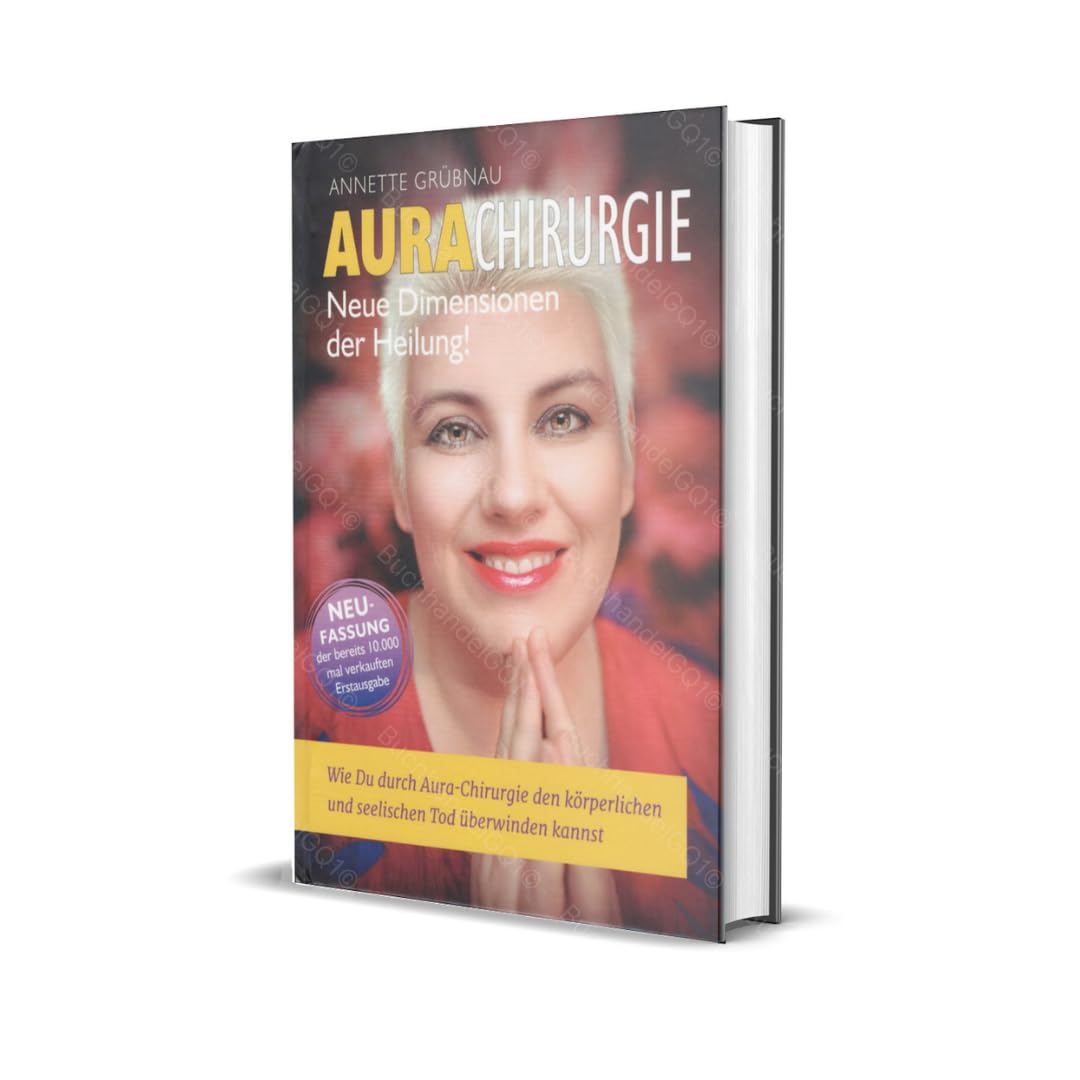 AURACHIRUGIE - Wie Du durch Aura-Chirurgie den körperlichen und seelischen Tod überwinden kannst Health, Nutrition & Fitness