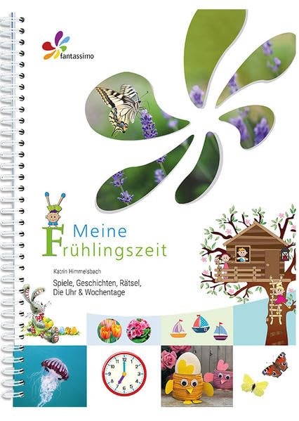 Meine Frühlingszeit: Spiele, Geschichten, Rätsel, Die Uhr & Wochentage (Fantassimo) Learning & Reference