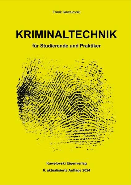 Kriminaltechnik für Studierende und Praktiker - 6. akt. Auflage Study Guides