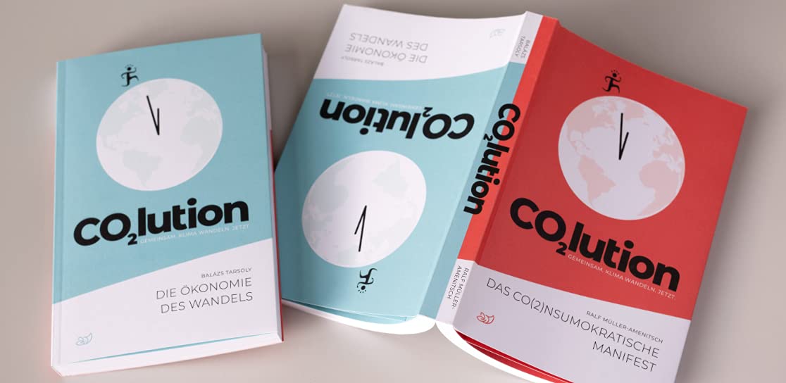 CO2lution – Gemeinsam. Klima wandeln. Jetzt.: Das CO(2)nsumokratische Manifest und Die Ökonomie des Wandels Mathematics