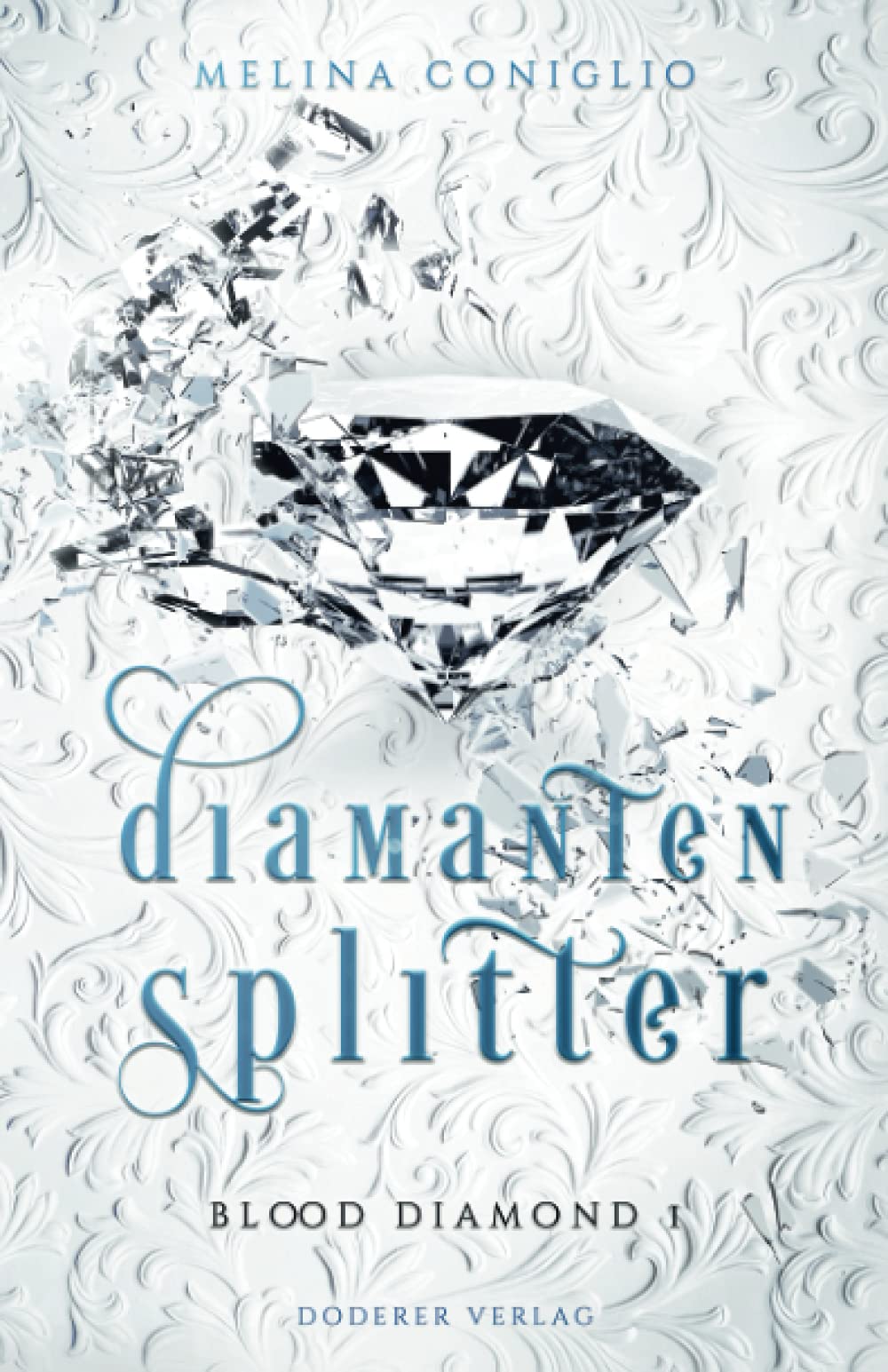 Diamantensplitter (Blood Diamond, Band 1) Historical Fiction