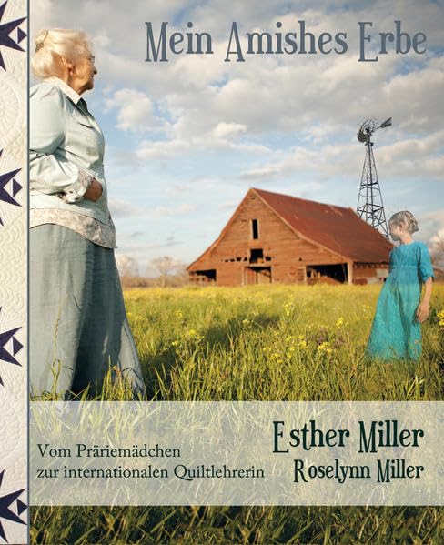 Mein Amishes Erbe: Vom Präriemädchen zur internationalen Quiltlehrerin Hobbies & Crafts